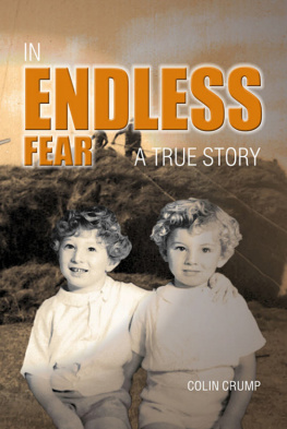 Colin Crump - In Endless Fear: A True Story