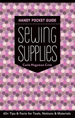 Carla Hegeman Crim - Sewing Supplies Handy Pocket Guide: 65+ Tips & Facts for Tools, Notions & Materials