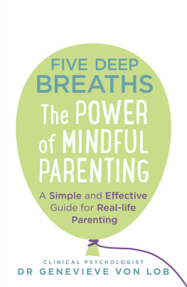 Genevieve Von Lob Five Deep Breaths: The Power of Mindful Parenting