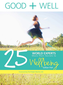 Gillian Fish - Good + Well: 25 World Experts Share Their Secrets to Wellbeing