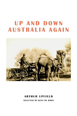 Arthur W. Upfield Up and Down Australia Again