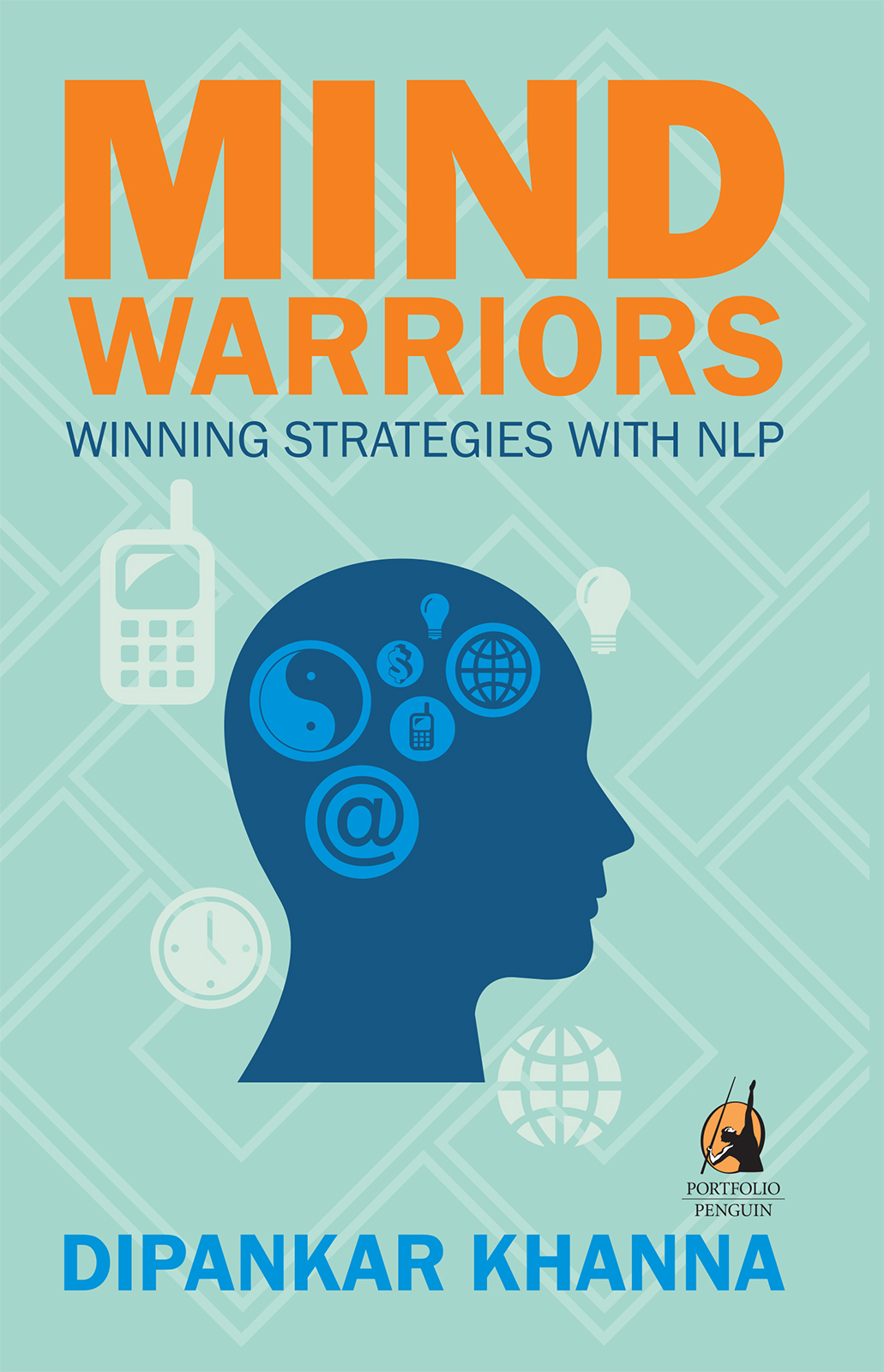 Dipankar Khanna Mind Warriors Winning Strategies with - photo 1