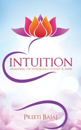 Preeti Bajaj - Intuition: Awakening the Intelligence of Body & Mind