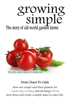 Jim Competti - Growing Simple: The Story of Old World Garden Farms