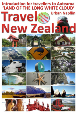 Urban Napflin - Travel New Zealand: Preparation for travellers to Aotearoa, the land of the long white cloud