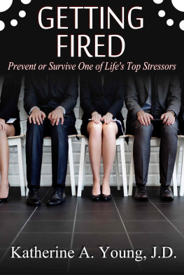 Katherine A. Young Getting Fired: Prevent or Survive One of Lifes Top Stressors