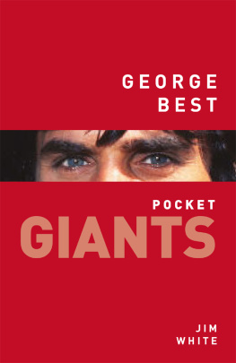 Jim White George Best: Pocket Giants