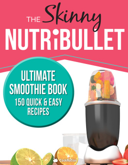 Cooknation - The Skinny Nutribullet Ultimate Smoothie Book