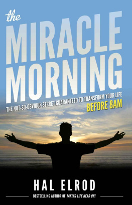 Hal Elrod - The Miracle Morning: The Not-So-Obvious Secret Guaranteed to Transform Your Life (Before 8AM)