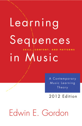 Edwin E. Gordon Learning Sequences in Music: A Contemporary Music Learning Theory (2012 Edition)