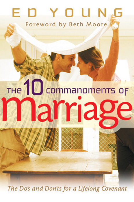 THE COMMANDMENTS OF marriage The Dos and Donts for a Lifelong Covenant - photo 2