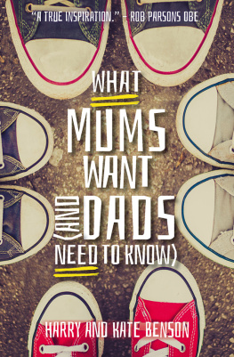 Harry Benson - What Mums Want (and Dads Need to Know)