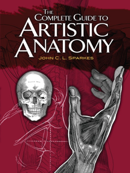 John C.L. Sparkes The Complete Guide to Artistic Anatomy