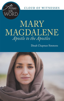 Dinah Chapman Simmons - Mary Magdalene, Apostle to the Apostles