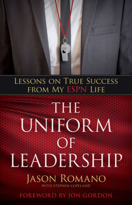 Jason Romano The Uniform of Leadership: Lessons on True Success from My ESPN Life