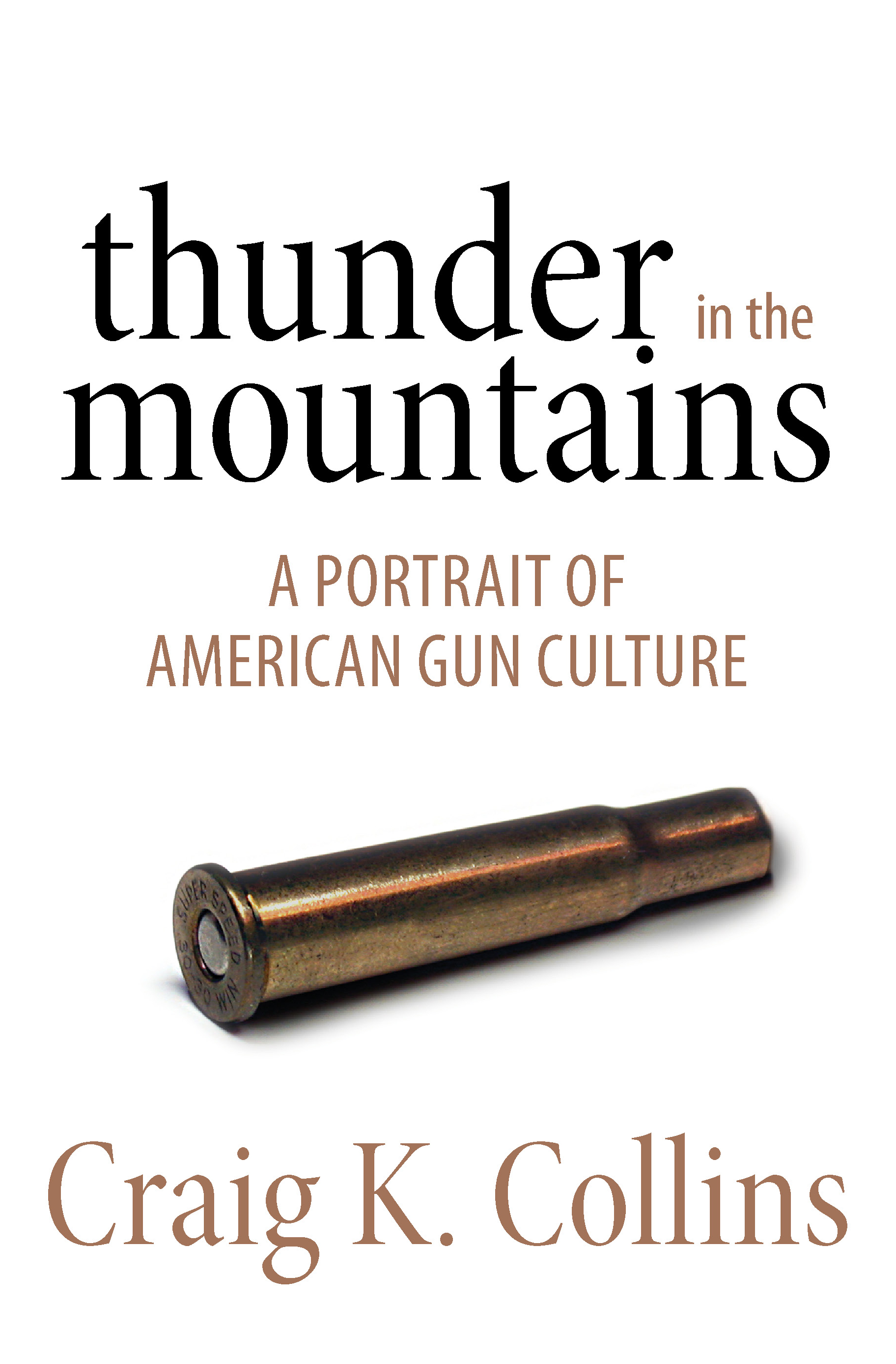 Thunder in the Mountains Thunder in the Mountains A Portrait of American Gun - photo 1