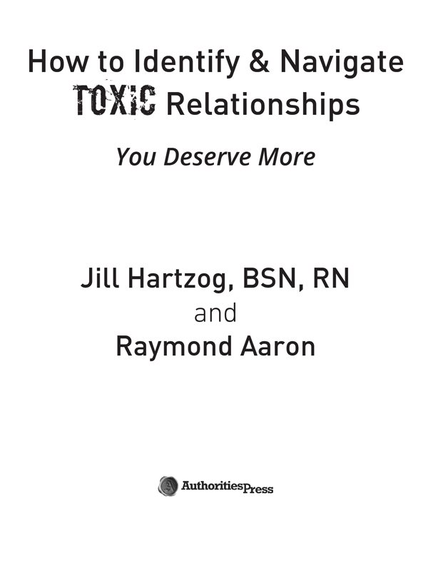 Toxic Relationships 2nd in the You Deserve More Series wwwjillhartzogcom - photo 1