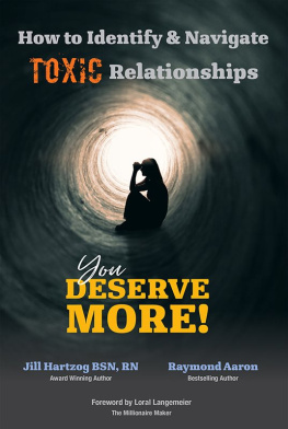 Jill Hartzog How to Identify & Navigate TOXIC Relationships: You Deserve More