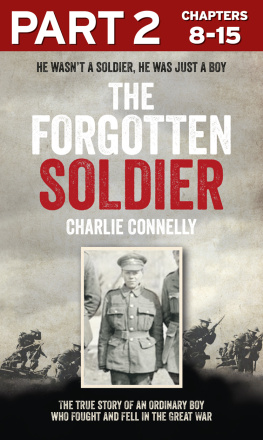 Charlie Connelly - The Forgotten Soldier, Part 2 of 3: He went off to fight in the Great War – and never came home