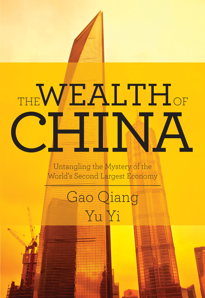 The Wealth of China Untangling the Mystery of the Worlds Second Largest Economy - image 1