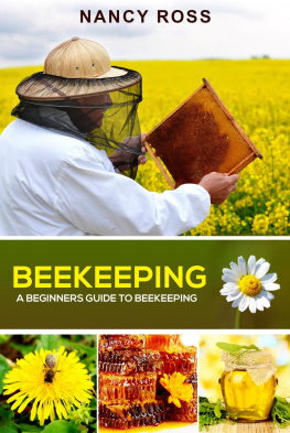Nancy Ross Beekeeping: A Beginners Guide To Beekeeping