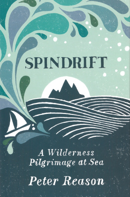 Peter Reason - Spindrift: A Wilderness Pilgrimage at Sea