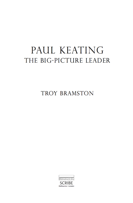 PAUL KEATING Troy Bramston has been a senior writer and columnist with The - photo 1