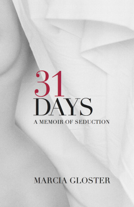 Marcia Gloster - 31 Days: A Memoir of Seduction
