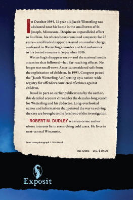 Robert M. Dudley - Finding Jacob Wetterling: The 27-Year Investigation from Kidnapping to Confession