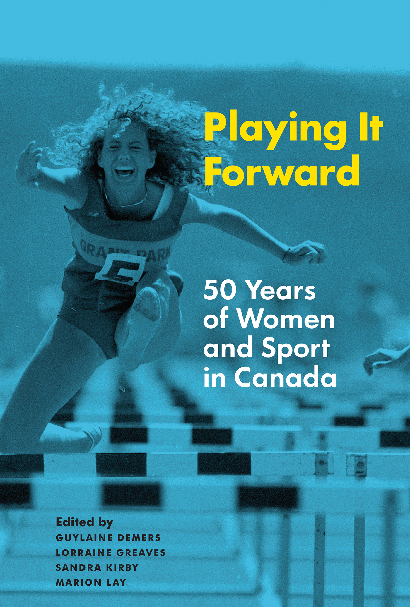 A FEMINIST HISTORY SOCIETY BOOK Playing It Forward 50 Years of Women and Sport - photo 1