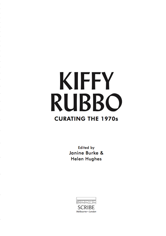 KIFFY RUBBO Janine Burke is an author art historian curator and novelist - photo 1