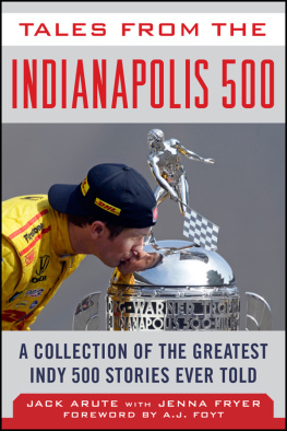 Jack Arute - Tales from the Indianapolis 500: A Collection of the Greatest Indy 500 Stories Ever Told