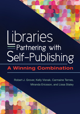 Robert J. Grover Professor Emeritus - Libraries Partnering with Self-Publishing: A Winning Combination