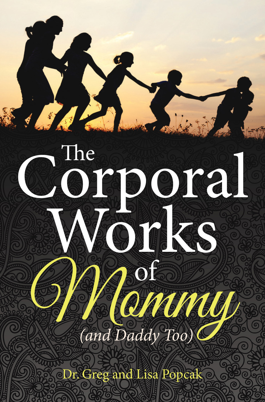 The Corporal Works of Mommy and Daddy Too The Corporal Works of Mommy - photo 1