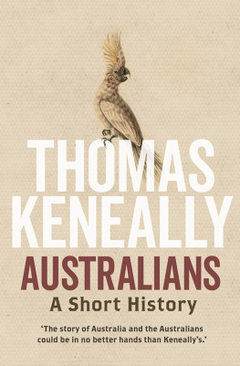 Thomas Keneally - Australians: A Short History