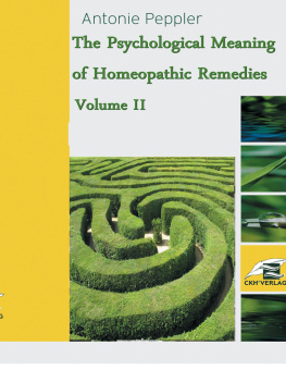 Antonie Peppler - The Psychological Meaning of Homeopathic Remedies: Volume II