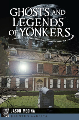 Jason Medina Ghosts and Legends of Yonkers