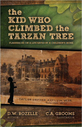 D.W. Rozelle - The Kid Who Climbed the Tarzan Tree