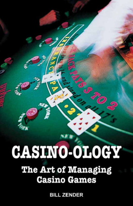 Bill Zender - Casino-ology: The Art of Managing Casino Games