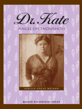 Rebecca Wojahn - Dr. Kate: Angel on Snowshoes