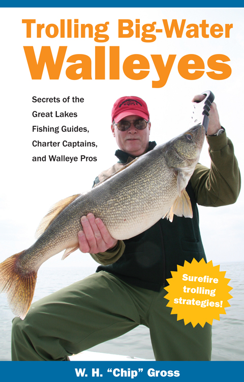 Trolling Big-Water Walleyes Trolling Big-Water Walleyes Secrets of the Great - photo 1