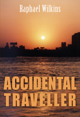 Raphael Wilkins - Accidental Traveller