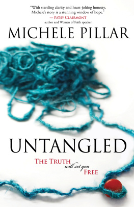 Michele Pillar - Untangled: The Truth will set you Free