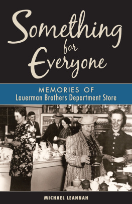 Michael Leannah Something for Everyone: Memories of Lauerman Brothers Department Store