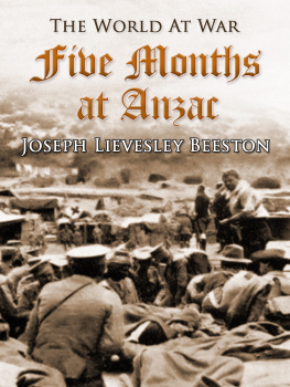 Joseph Lievesley Beeston - Five Months at Anzac