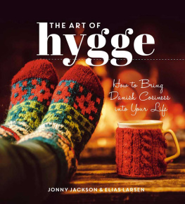 Jonny Jackson The Art of Hygge: How to Bring Danish Cosiness Into Your Life