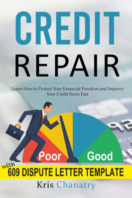 Kris Chanatry Credit Repair: Learn How to Protect Your Financial Freedom and Improve Your Credit Score Fast