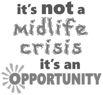 Its Not A Midlife Crisis Its An Opportunity How to be forty- or fifty-something without going off the rails - image 1