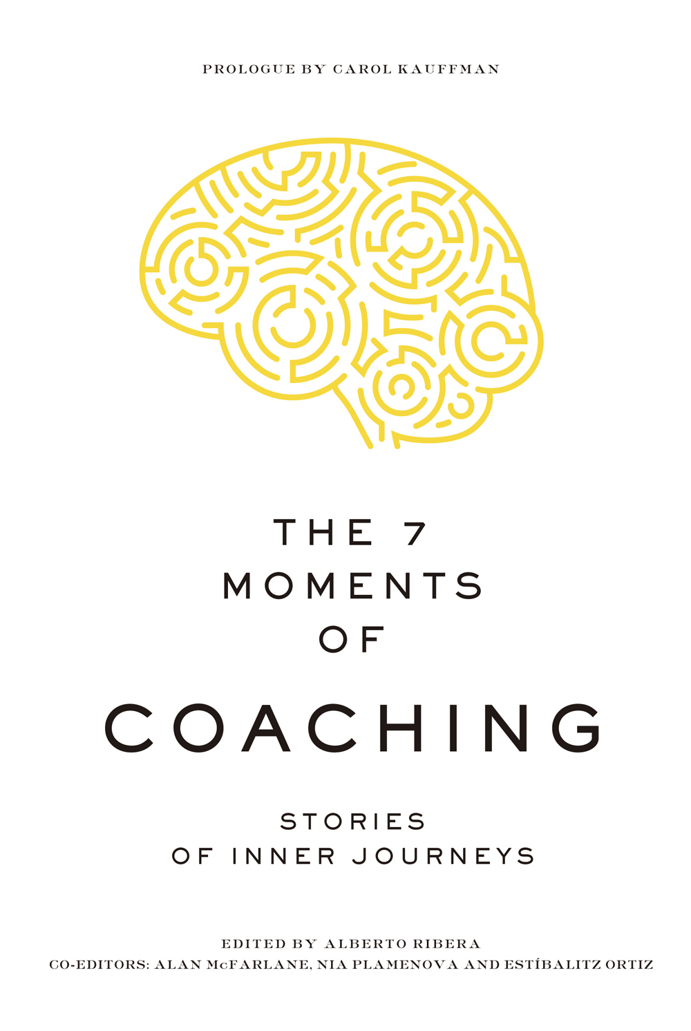 THE 7 MOMENTS OF COACHING STORIES OF INNER JOURNEYS THE 7 MOMENTS OF COACHING - photo 1