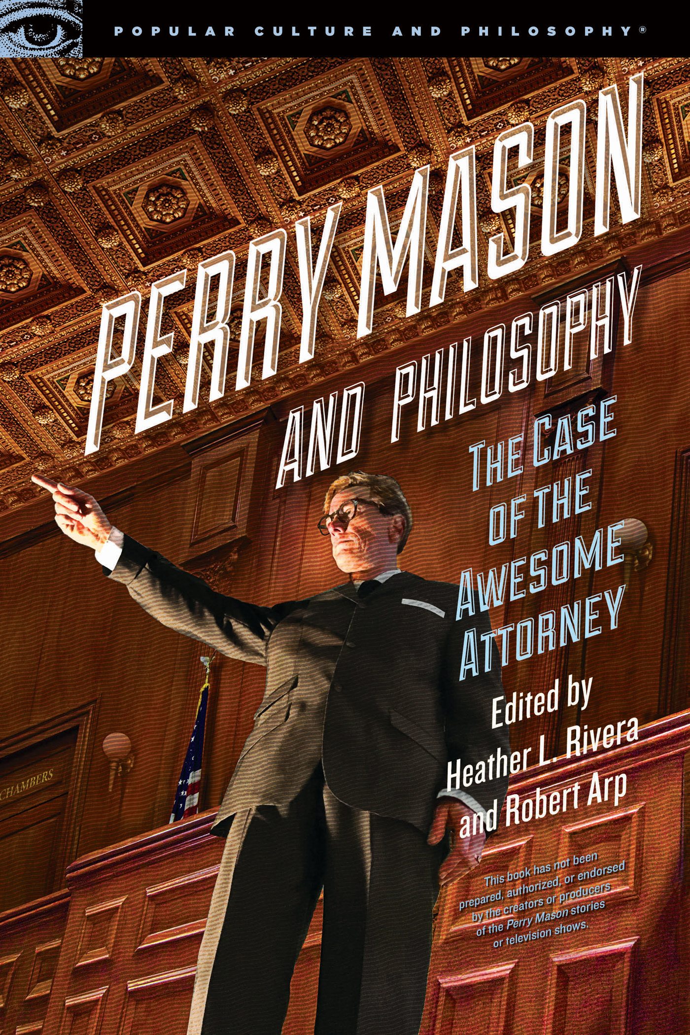 Perry Mason and Philosophy Popular Culture and Philosophy Series Editor - photo 1